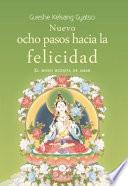 Nuevo Ocho Pasos Hacia La Felicidad: El Modo Budista de Amar