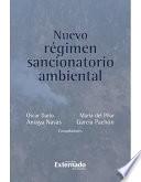 Nuevo régimen sancionatorio ambiental