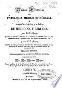 Nuevos elementos de patología médico-quirúrgica ó Compendio teórico y práctico de medicina y cirugía