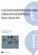 Nuevos emprendedores, Los: creación de empresas en el siglo XXI