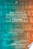 Nuevos enfoques para la mejora del proceso de enseñanza-aprendizaje de los Trabajos Fin de Grado en humanidades, ciencias sociales y educación