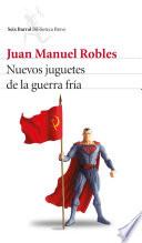 Nuevos juguetes de la guerra fría (edición española)