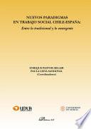 Nuevos paradigmas en trabajo social Chile-España: entre lo tradicional y lo emergente