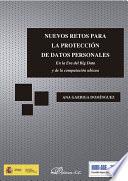 Nuevos retos para la protección de datos personales. En la Era del Big Data y de la computación ubicua
