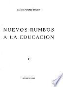 Nuevos rumbos a la educación