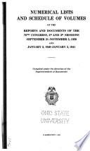 Numerical Lists and Schedule of Volumes of the Reports and Documents of the ... Congress, ... Session