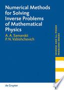 Numerical Methods for Solving Inverse Problems of Mathematical Physics