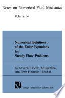 Numerical Solutions of the Euler Equations for Steady Flow Problems
