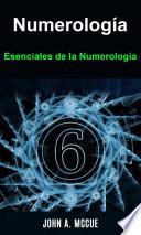 Numerología. Esenciales de la Numerología