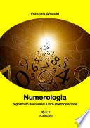 Numerologia - Significato dei numeri e loro interpretazione