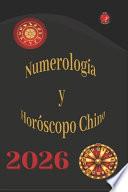 Numerología y Horóscopo Chino 2026