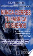 Nunca cierres tu fabrica de sueños