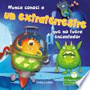 Nunca Conocí a Un Extraterrestre Que No Fuera Encantador
