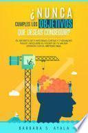 ¿Nunca cumples los objetivos que deseas conseguir?