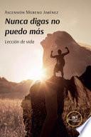 Nunca digas no puedo más. Lección de vida