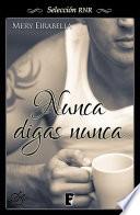Nunca digas nunca (Trilogía Secret life 1)
