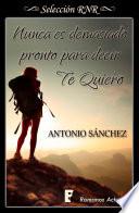Nunca es demasiado pronto para decir te quiero