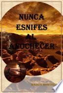 Nunca esnifes al anochecer: Libro de ciencia ficción, de fantasías, misterioso y de terror