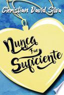Nunca fue suficiente