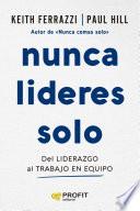 Nunca lideres solo