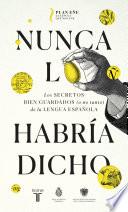 Nunca lo Habría Dicho