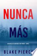 Nunca más (Una novela de suspense de May Moore - Libro 6)