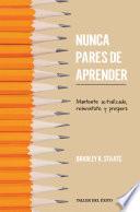 Nunca pares de aprender