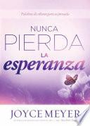 Nunca Pierda la Esperanza