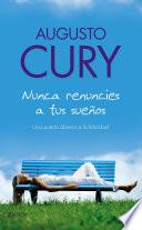 Nunca renuncies a tus sueños