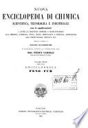 Nuova enciclopedia di chimica scientifica, tecnologica e industriale colle applicazioni a tutte le industrie chimiche e manifatturiere ...