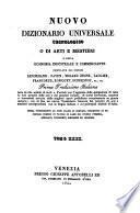 Nuovo Dizionario universale tecnologico o di arti e mestieri e della economiaindustriale e commerciale compilato dai signori Lenormand etc. Prima trad. italiana