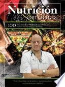NUTRICIÓN CON CIENCIA (100 recetas de la abuela a la consulta)