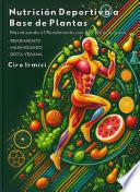 Nutrición Deportiva a Base de Plantas: Maximizando el Rendimiento con una Dieta Vegana