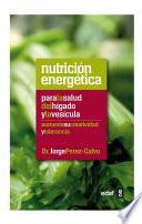 Nutrición energética para la salud del hígado y la vesícula