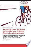 Nutrición para deportes de resistencia. Hábitos Ejercicio Alimentación