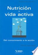 Nutricion y vida avtice: del conocimiento a la accion