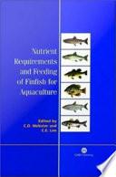 Nutrient Requirements and Feeding of Finfish for Aquaculture