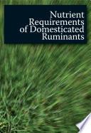 Nutrient Requirements of Domesticated Ruminants