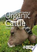 Nutrition and Feeding of Organic Cattle, 2nd Edition