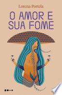 O amor e sua fome