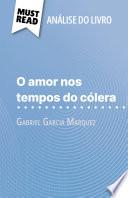 O amor nos tempos do cólera de Gabriel Garcia Marquez (Análise do livro)