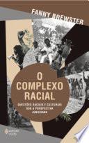 O complexo racial