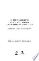 O ecológico e a teologia Latino-Americana