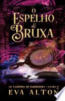 O Espelho da Bruxa
