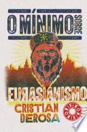 O mínimo sobre Eurasianismo