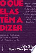 O que elas têm a dizer