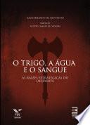 O trigo, a água e o sangue: as raízes estratégicas do ocidente