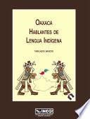 Oaxaca. Hablantes de lengua indígena. Tabulados básicos. XI Censo General de Población y Vivienda, 1990