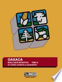 Oaxaca. Resultados definitivos. Tomo III. VII Censo Agrícola-Ganadero