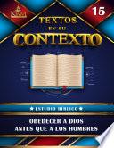 Obedecer a Dios antes que a los hombres